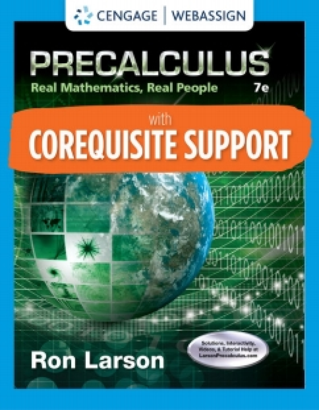 WebAssign with Corequisite Support for Larson's Precalculus: Real Mathematics, Real People, 7th, 1st Edition [Instant Access], Single-Term 7th Edition â€“ PDF/EPUB Version Downloadable